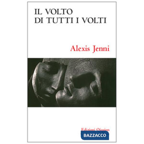 Volto di tutti i volti. La fede cristiana ridetta altrimenti