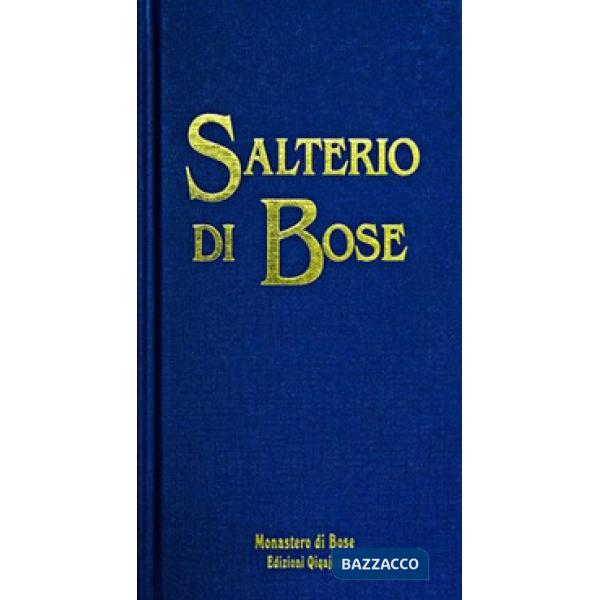 Salterio di Bose. Salmi e cantici biblici. Nuova ediz.