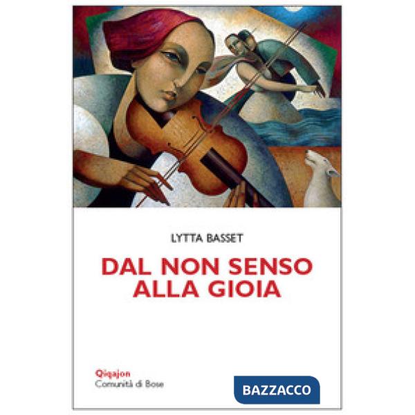 Dal non senso alla gioia