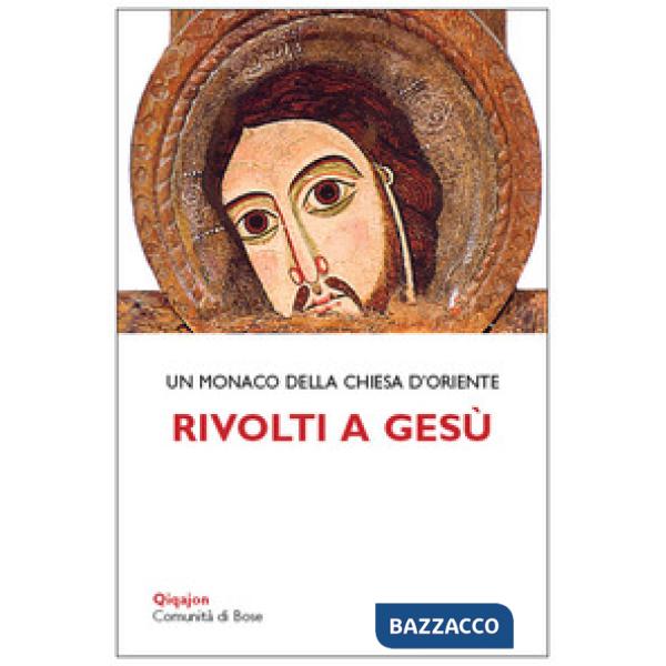 Rivolti a Gesù. Tracce per la vita interiore