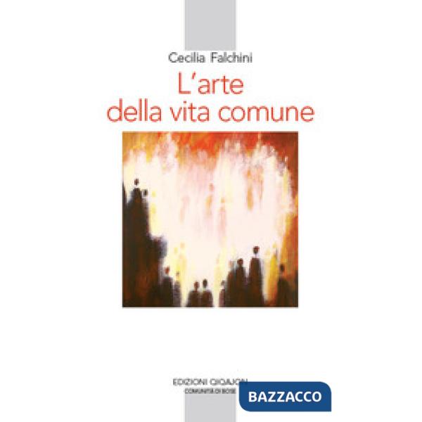 Arte della vita comune. Lettura spirituale della «Regola di Benedetto» (L')