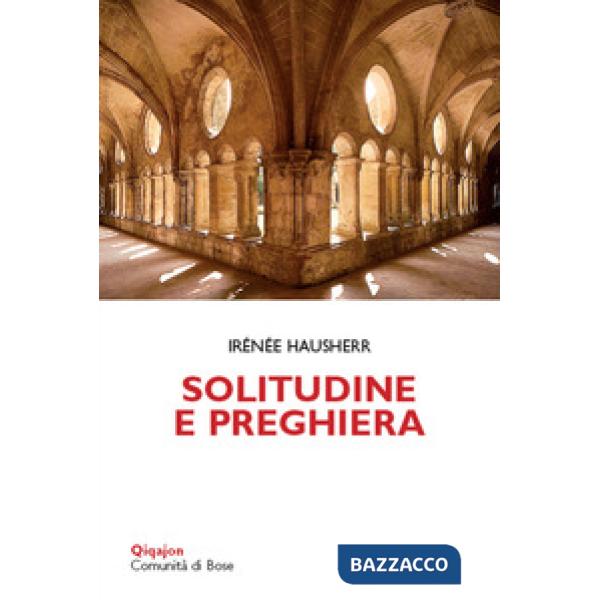 Solitudine e preghiera. La tradizione esicasta