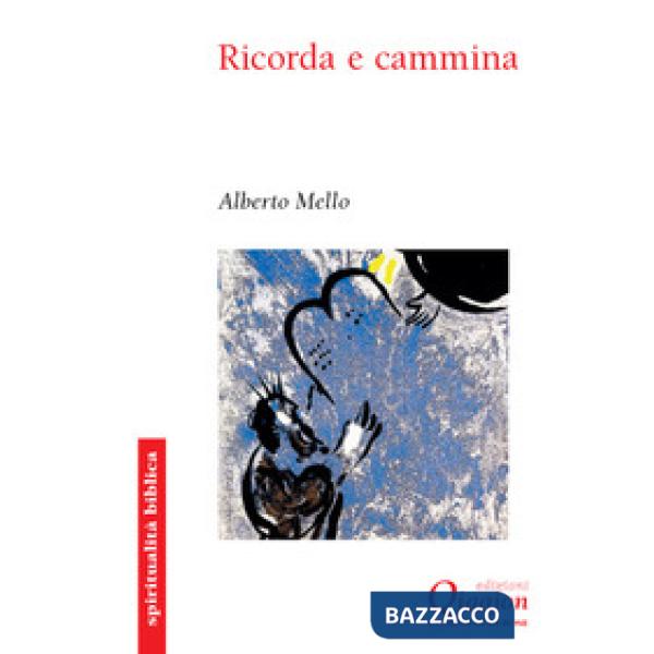 Ricorda e cammina. Deuteronomio, una rilettura profetica