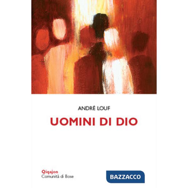 Uomini di Dio. Testimoni della gioia evangelica