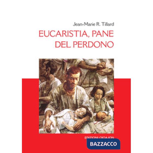 Eucaristia, pane del perdono