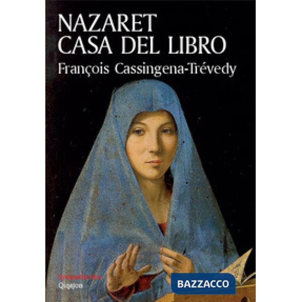 Nazaret, casa del libro. Elogio della lectio divina