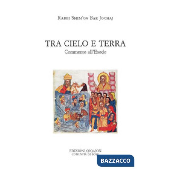 Tra cielo e terra. Commento all'Esodo