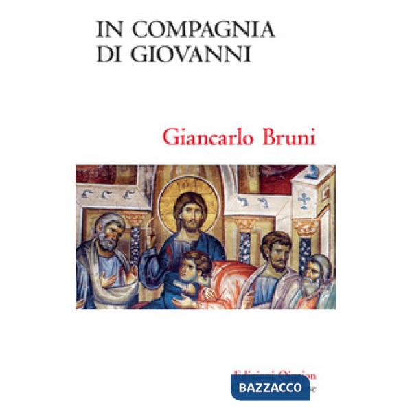In compagnia di Giovanni. Meditazioni sul quarto Vangelo
