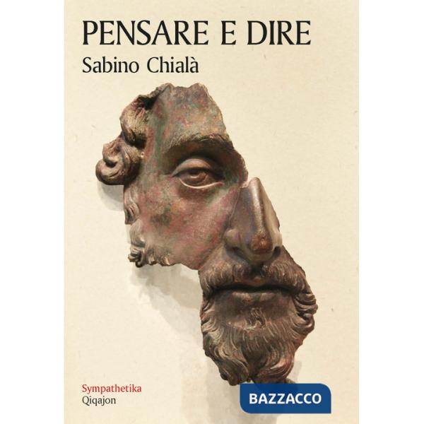 Pensare e dire. Alcuni spunti per praticare coscienza e parresia