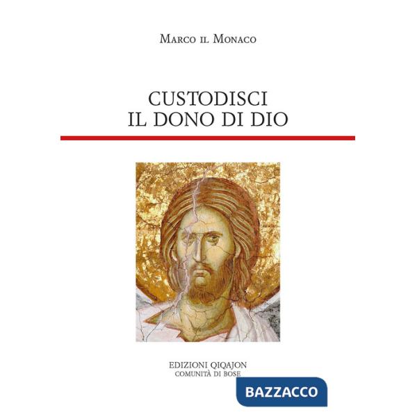 Custodisci il dono di Dio