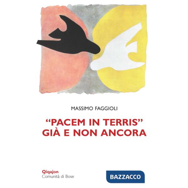 «Pacem in terris» già e non ancora