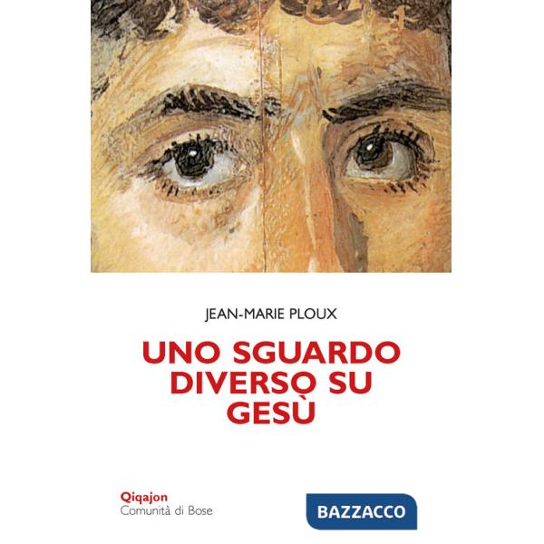 Sguardo diverso su Gesù (Uno)