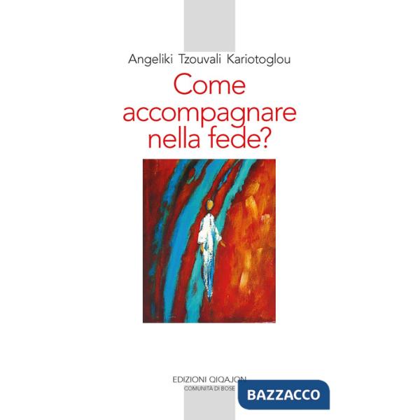 Come accompagnare nella fede? Alle fonti della paternità e maternità spirituale