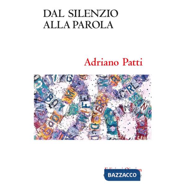 Dal silenzio alla parola