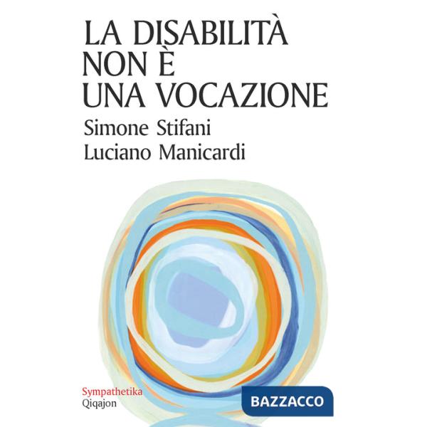 Disabilità non è una vocazione (La)
