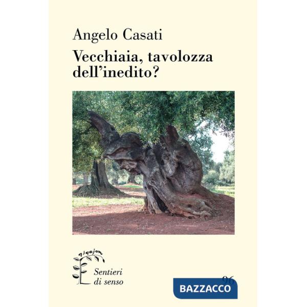 Vecchiaia, tavolozza dell'inedito?