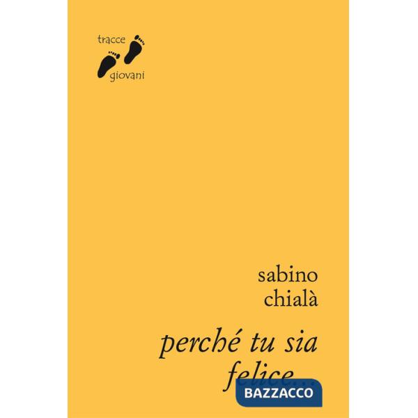 Perché tu sia felice...