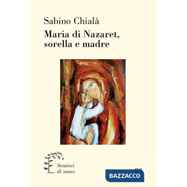 Maria di Nazaret, sorella e madre