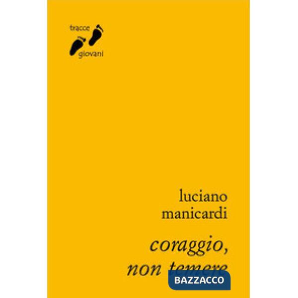 Coraggio, non temere