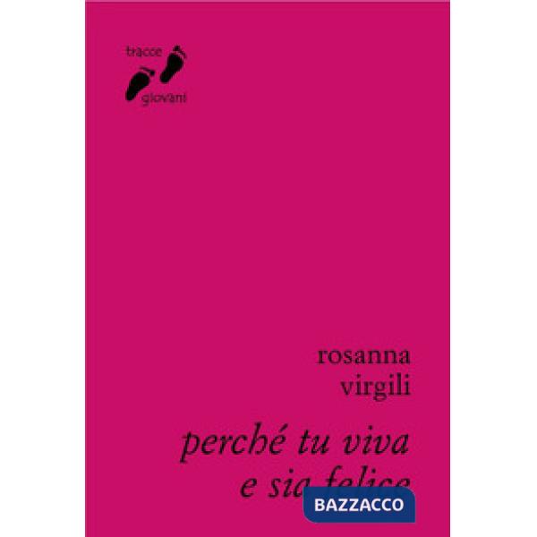 Perché tu viva e sia felice