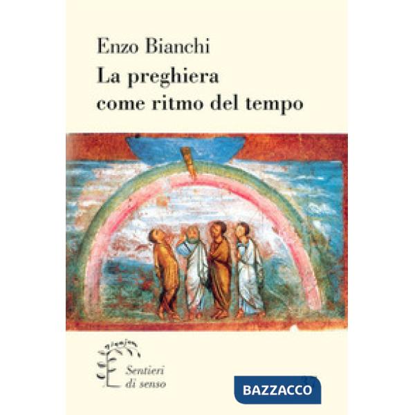 Preghiera come ritmo del tempo (La)
