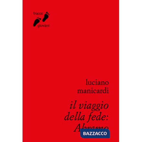 Viaggio della fede: Abramo (Il)