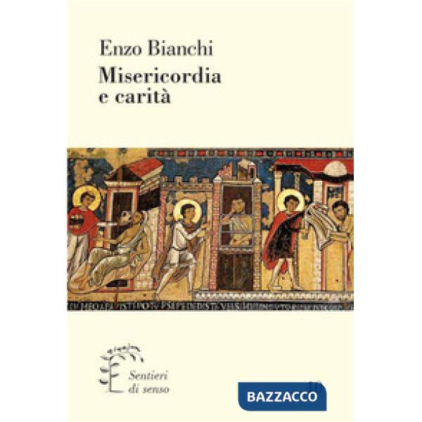 Misericordia e carità. Come mettersi al servizio dei poveri