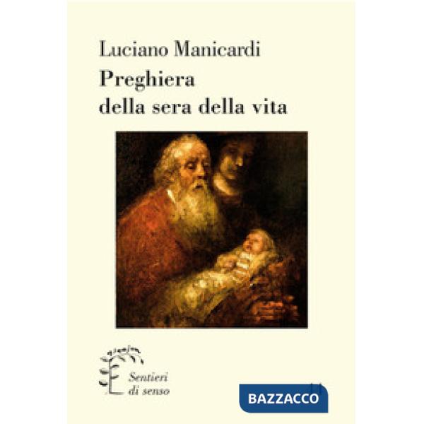 Preghiera della sera della vita. Il Nunc dimittis