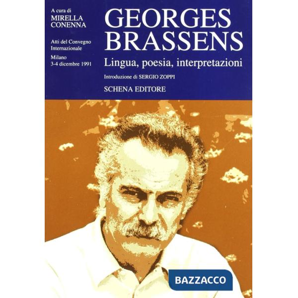 Georges Brassens. Lingua, poesia, interpretazione. Atti del convegno Internazionale (Milano, 3-4 dicembre 1991)