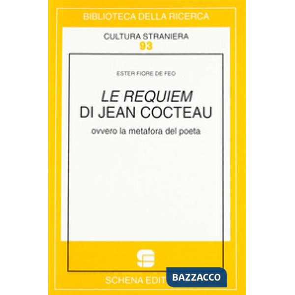 Requiem di Jean Cocteau ovvero la metafora del poeta (Le)