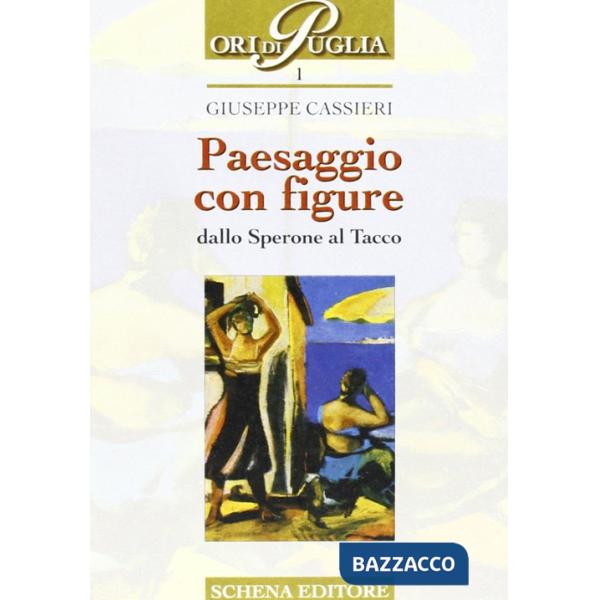 Paesaggio con figure. Dallo sperone al tacco