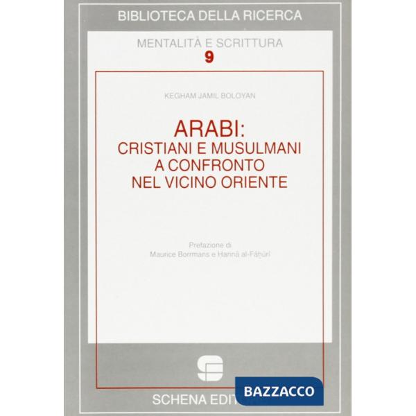 Arabi: cristiani e musulmani a confronto nel Vicino Oriente