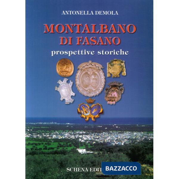 Montalbano di Fasano. Prospettive storiche