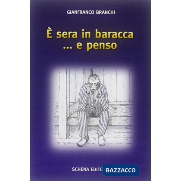 È sera in baracca... e penso