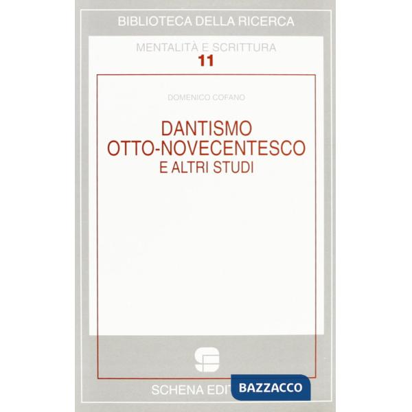 Dantismo otto-novecentesco e altri studi