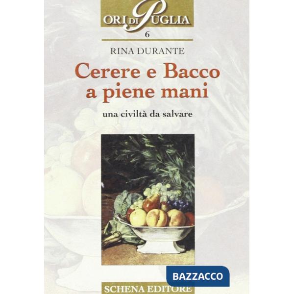Cerere e Bacco a piene mani. Una civiltà da salvare