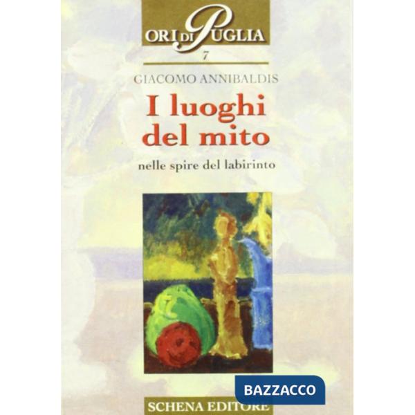 Luoghi del mito. Nelle spire del labirinto (I)