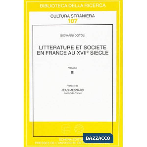 Litterature et societé en France au XVII/e siècle. Vol. 3