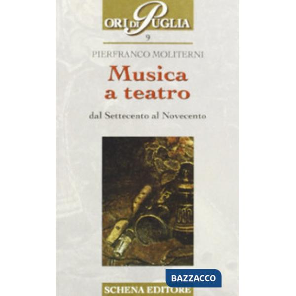 Musica a teatro dal Settecento al Novecento