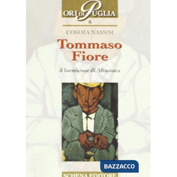 Tommaso Fiore. Il formicone di Altamura