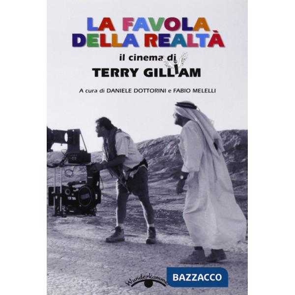 Favola della realtà. Il cinema di Terry Gilliam (La)