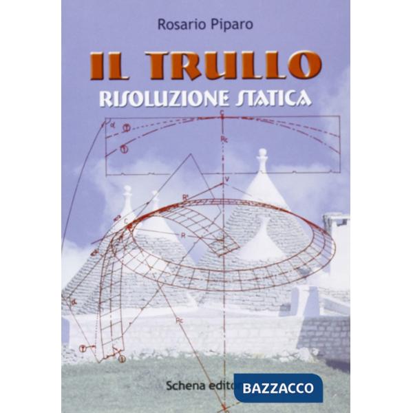 Trullo. Rivoluzione statica (Il)
