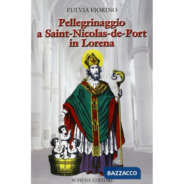 Pellegrinaggio a Saint-Nicolas-de-Port in Lorena
