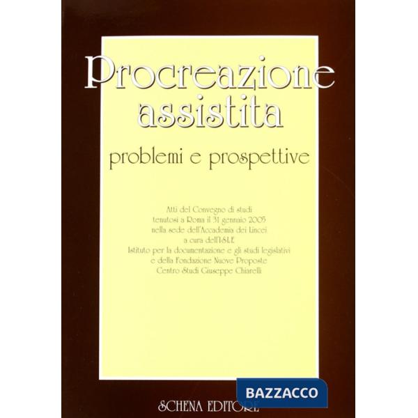 Procreazione assistita. Problemi e prospettive