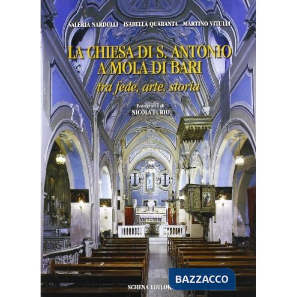 Chiesa di S. Antonio a Mola di Bari. Tra fede, arte, storia (La)