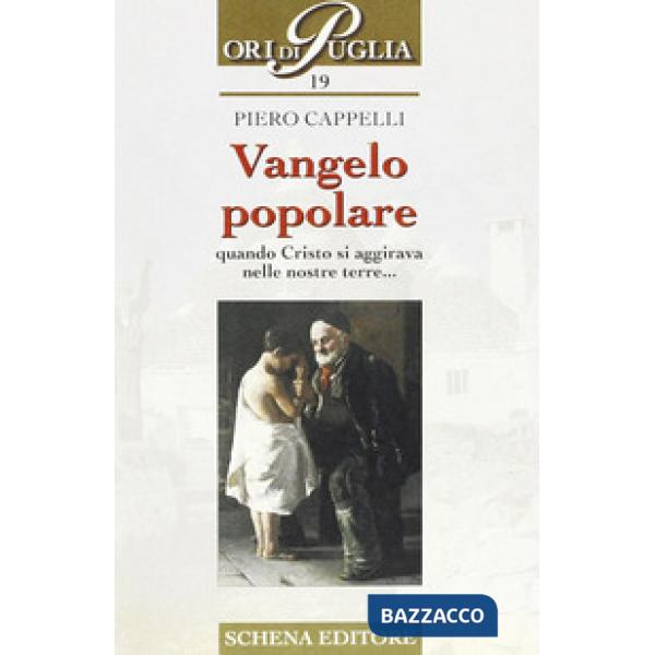 Vangelo popolare. Quando Cristo si aggirava nelle nostre terre