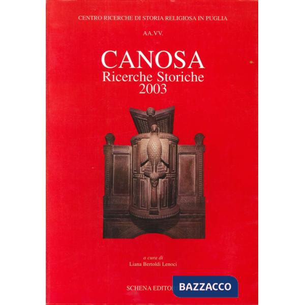 Canosa. Ricerche storiche 2003