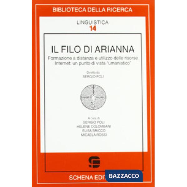 Filo di Arianna. Formazione a distanza e utilizzo delle risorse Internet: un pun