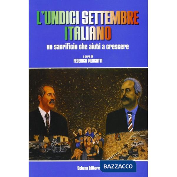 Undici settembre italiano. Un sacrificio che aiuti a crescere (L')