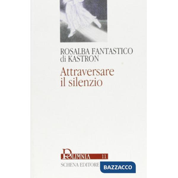 Attraversare il silenzio